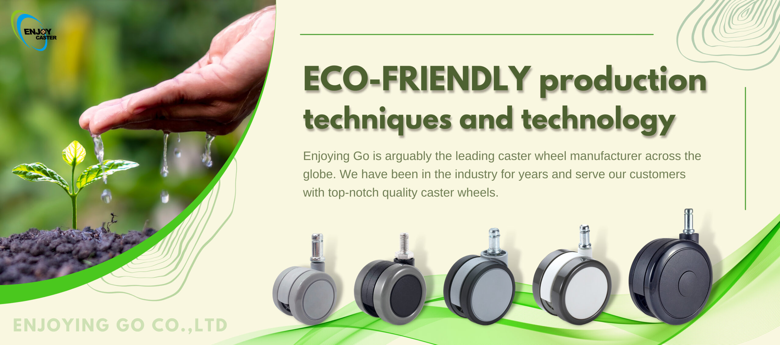 We use ECO-FRIENDLY production techniques and technology.